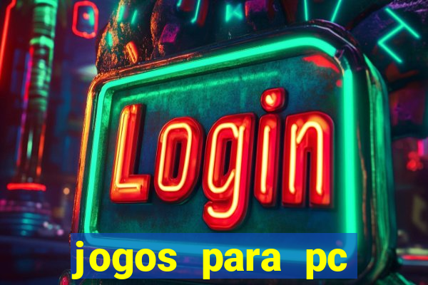 jogos para pc download gratis completo offline